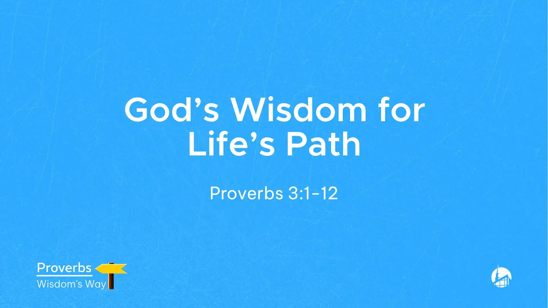 God’s Wisdom for Life’s Path