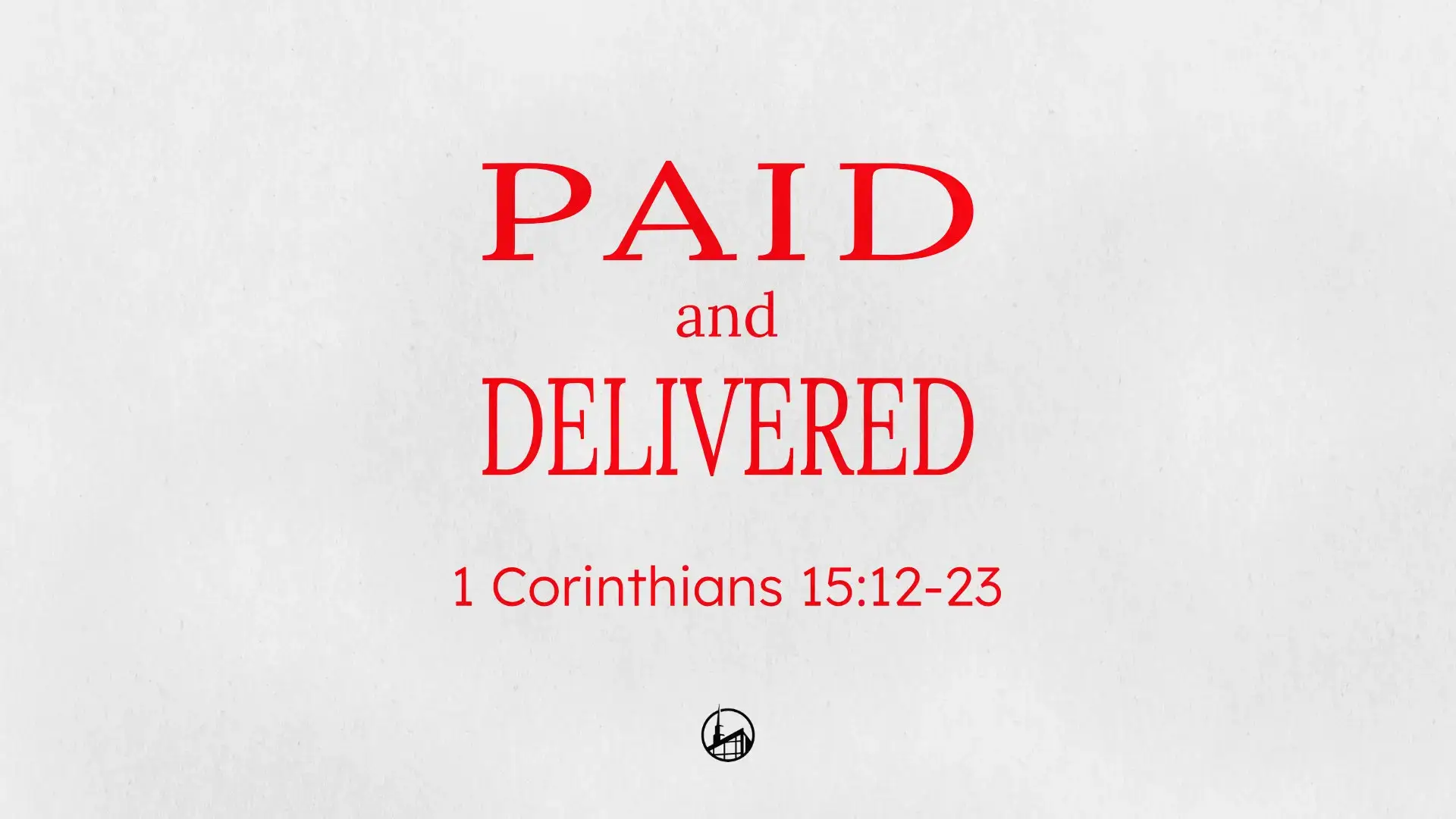 Paid And Delivered