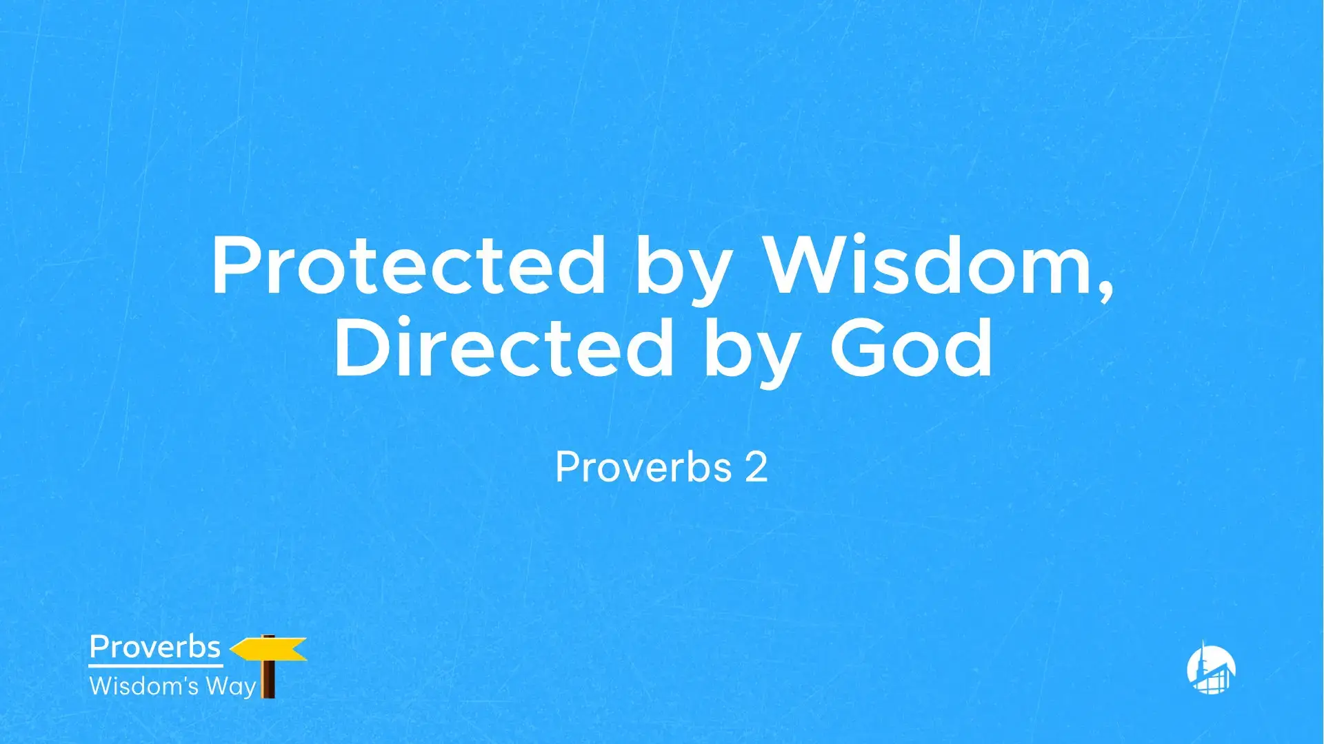 Protected by Wisdom, Directed by God